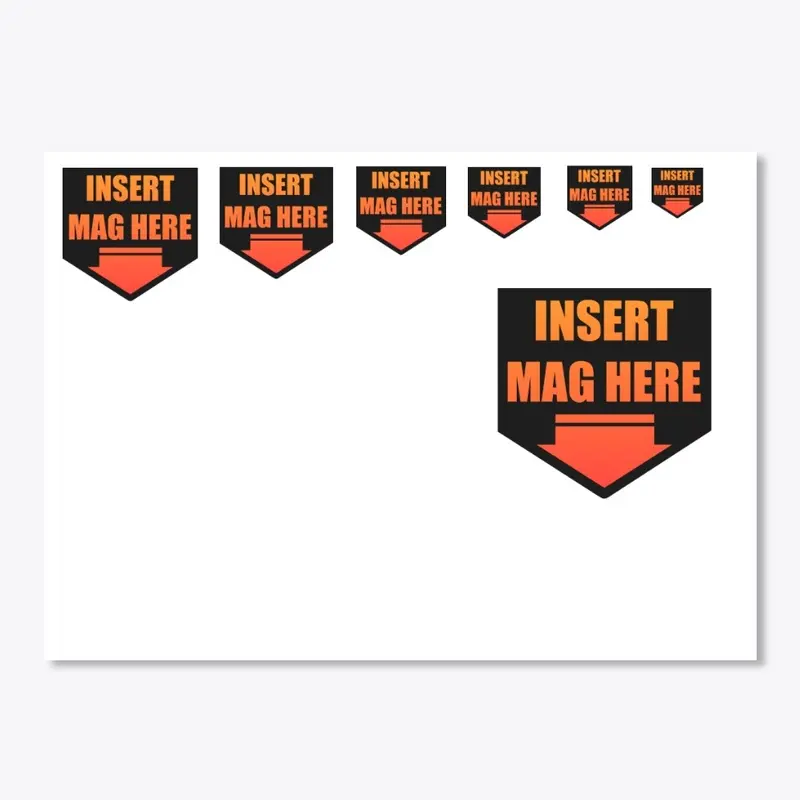 Insert Mag Here Sticker